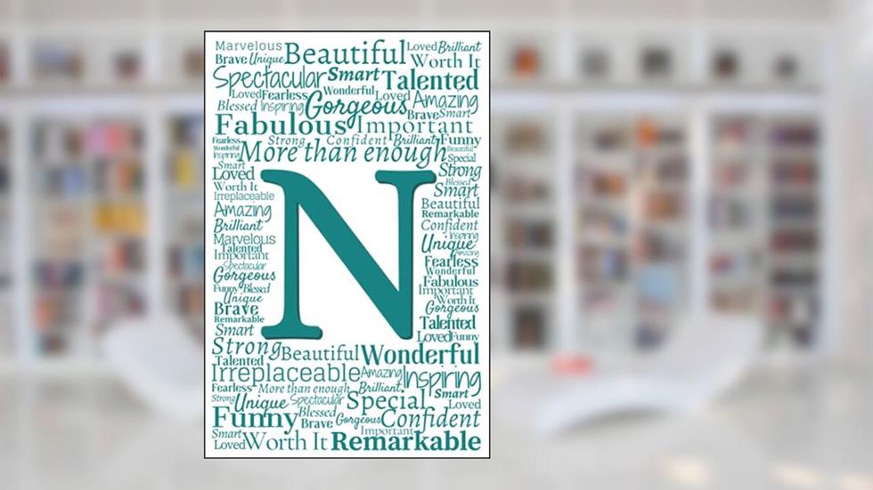 N: Inspirational Monogram Notebook (Teal Initial Word Art Notebooks), written by Naturally Truthful Designs