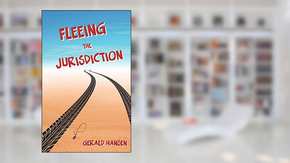 Fleeing The Jurisdiction (The Derry Women Series Book 3), written by Gerald Hansen