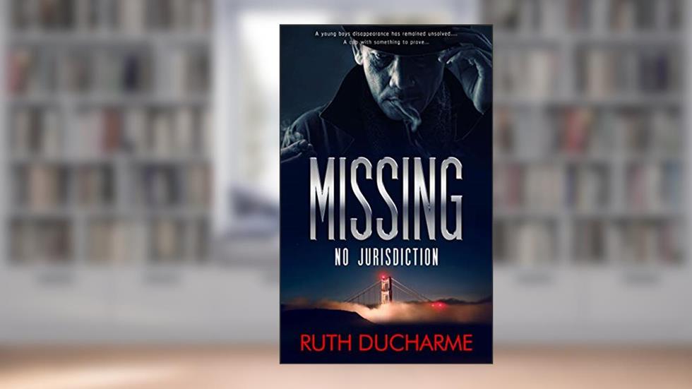 MISSING: NO JURISDICTION (Roland PD Book 3), written by RUTH DUCHARME