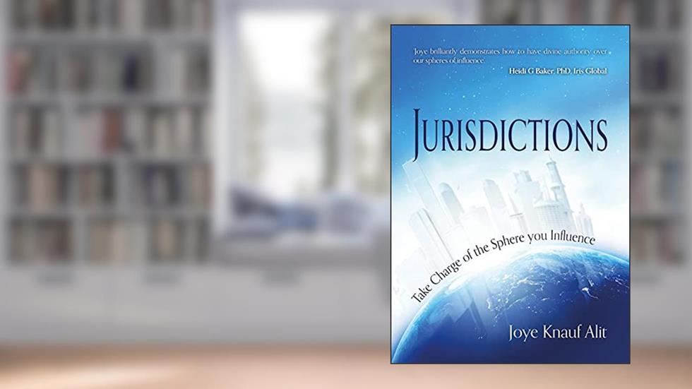 Jurisdictions: Take Charge of the Sphere You Influence, written by Joye Knauf Alit