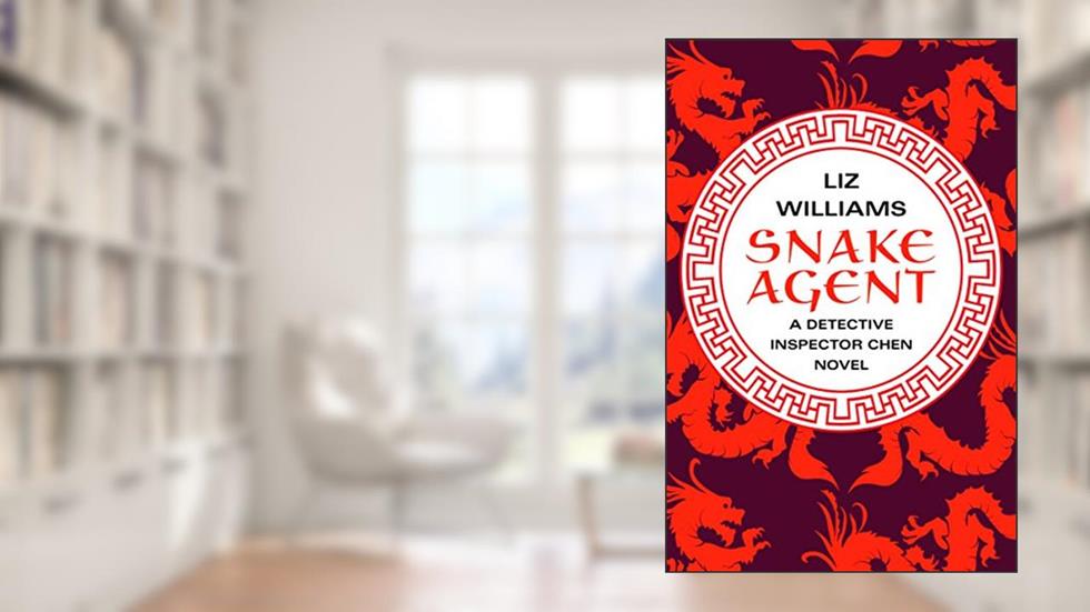 Snake Agent (The Detective Inspector Chen Novels Book 1), written by Liz Williams
