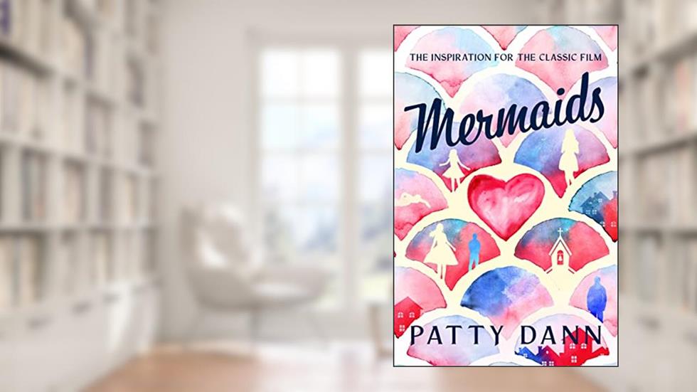 Mermaids, written by Patty Dann