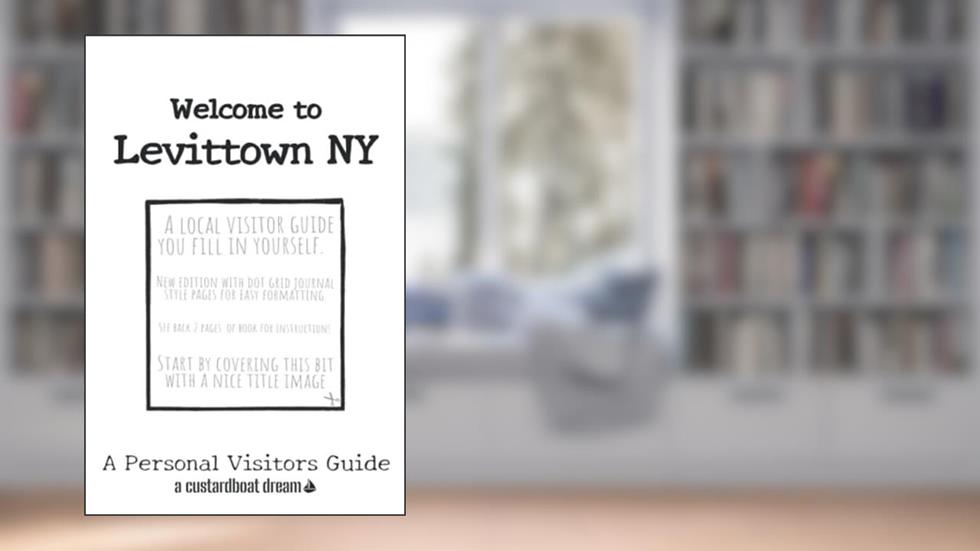 Welcome to Levittown NY: A Fun DIY Visitors Guide, written by Bookaful Press