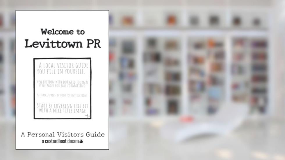 Welcome to Levittown PR: A Fun DIY Visitors Guide, written by Bookaful Press