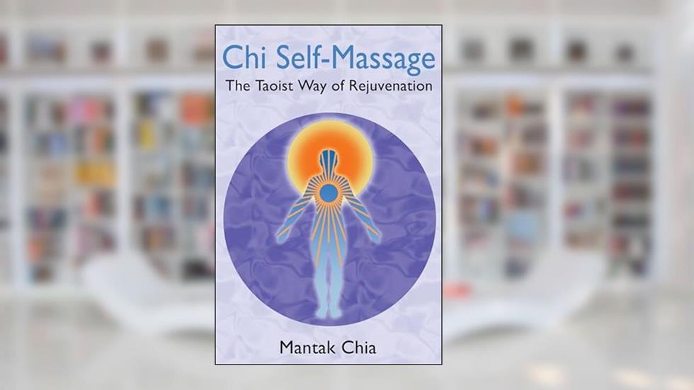 Chi Self-Massage: The Taoist Way of Rejuvenation, written by Mantak Chia