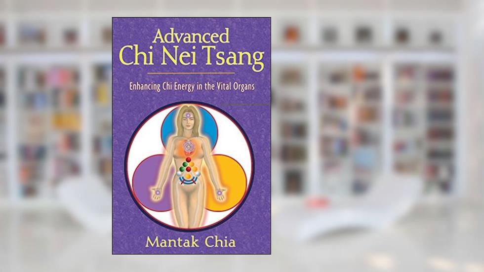 Advanced Chi Nei Tsang: Enhancing Chi Energy in the Vital Organs, written by Mantak Chia