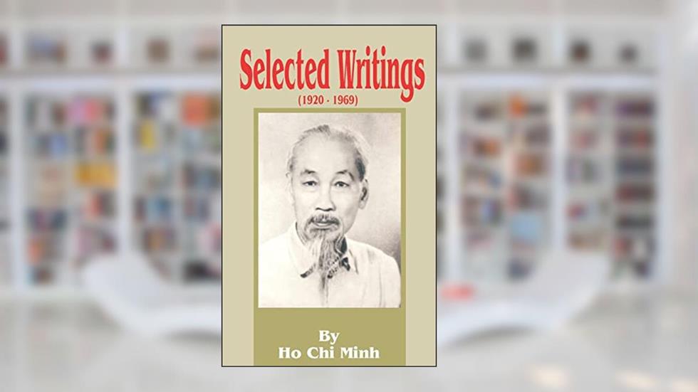 Ho Chi Minh: Selected Writings 1920-1969, written by Chi Minh Ho