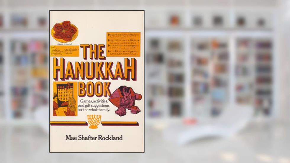 Hanukkah Book, written by Mae Shafter Rockland