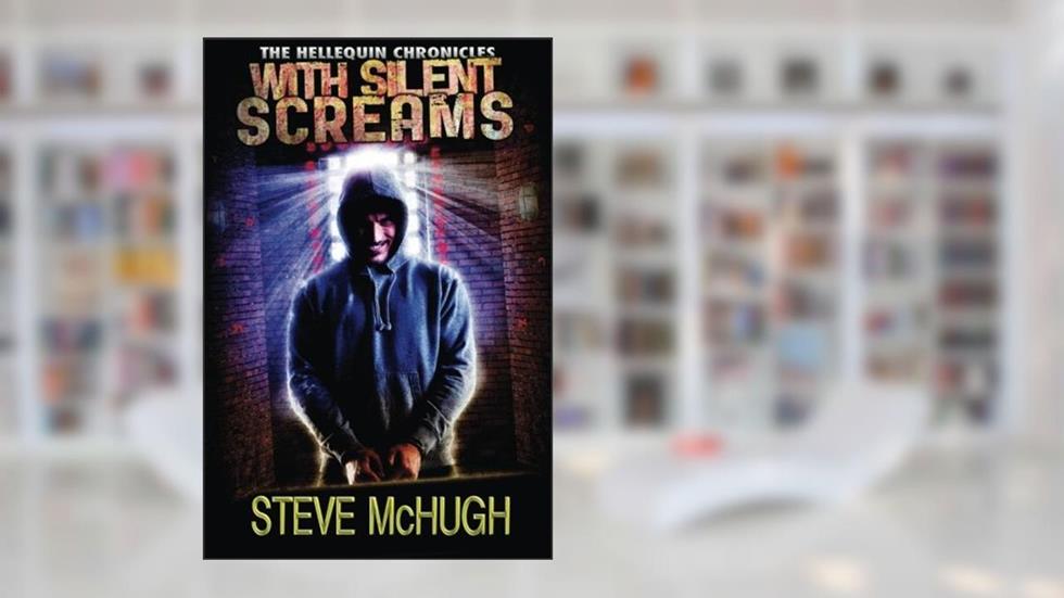 With Silent Screams (The Hellequin Chronicles Book 3), written by Steve McHugh