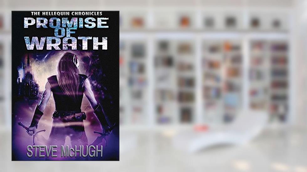 Promise of Wrath (The Hellequin Chronicles Book 6), written by Steve McHugh