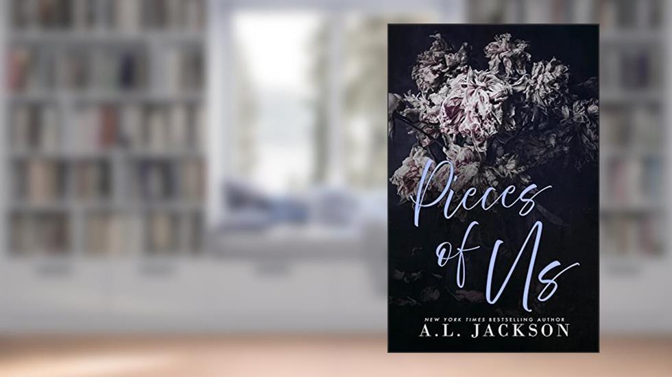 Pieces of Us (Confessions of the Heart Book 3), written by A.L. Jackson