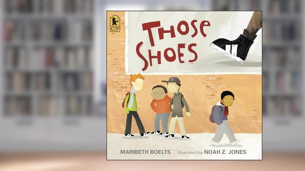 Those Shoes, written by Maribeth Boelts