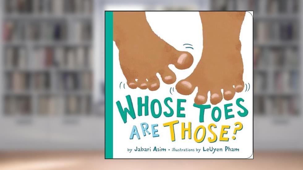 Whose Toes Are Those?, written by Jabari Asim