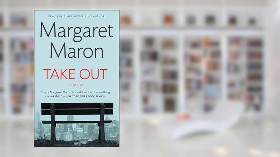 Take Out: A Mystery, written by Margaret Maron