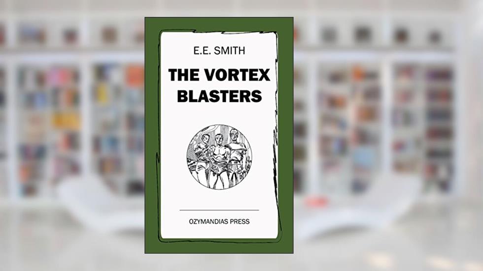 The Vortex Blasters, written by E.E. Smith