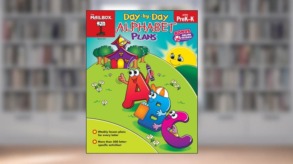 Day-by-Day Alphabet Plans (PreK-K), written by The Mailbox Books Staff