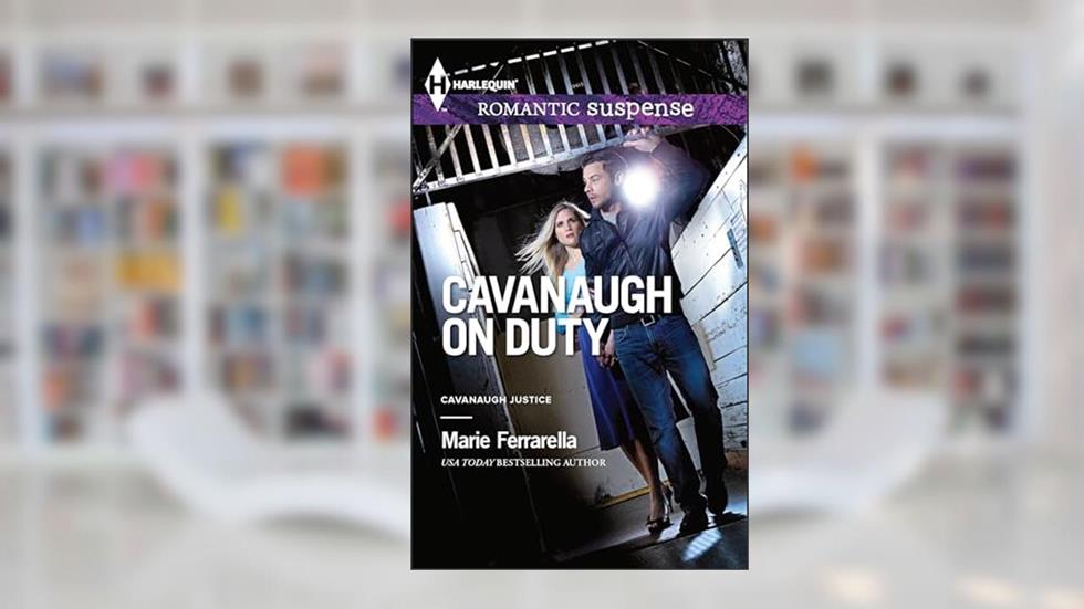 Cavanaugh on Duty (Cavanaugh Justice Book 24), written by Marie Ferrarella