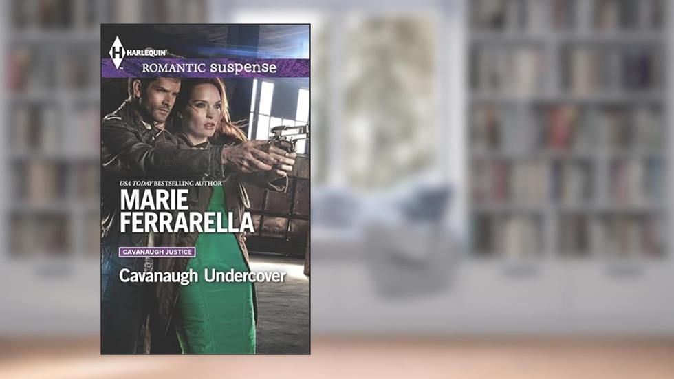 Cavanaugh Undercover (Cavanaugh Justice Book 27), written by Marie Ferrarella