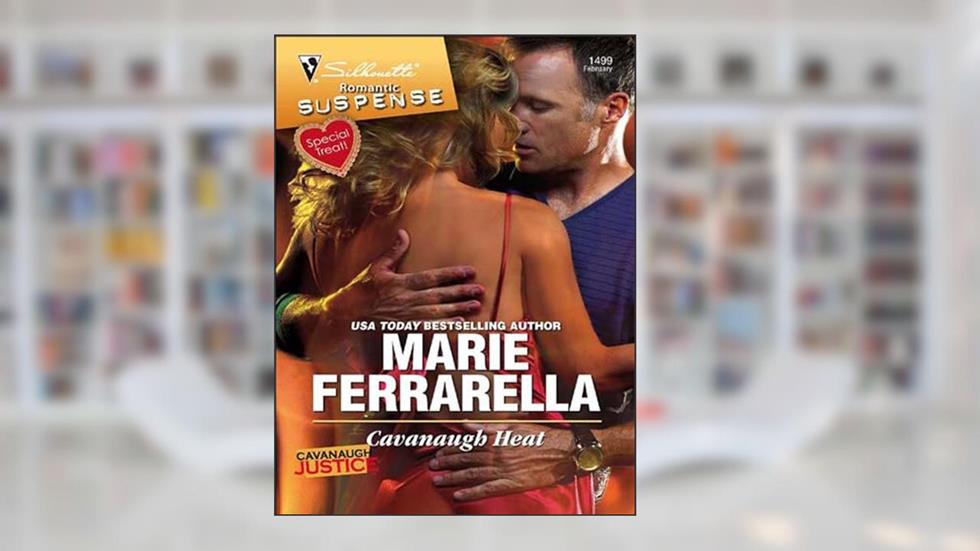 Cavanaugh Heat (Cavanaugh Justice Book 12), written by Marie Ferrarella