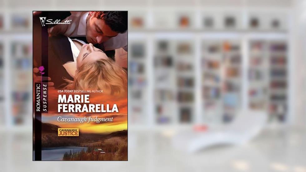 Cavanaugh Judgment (Cavanaugh Justice Book 18), written by Marie Ferrarella