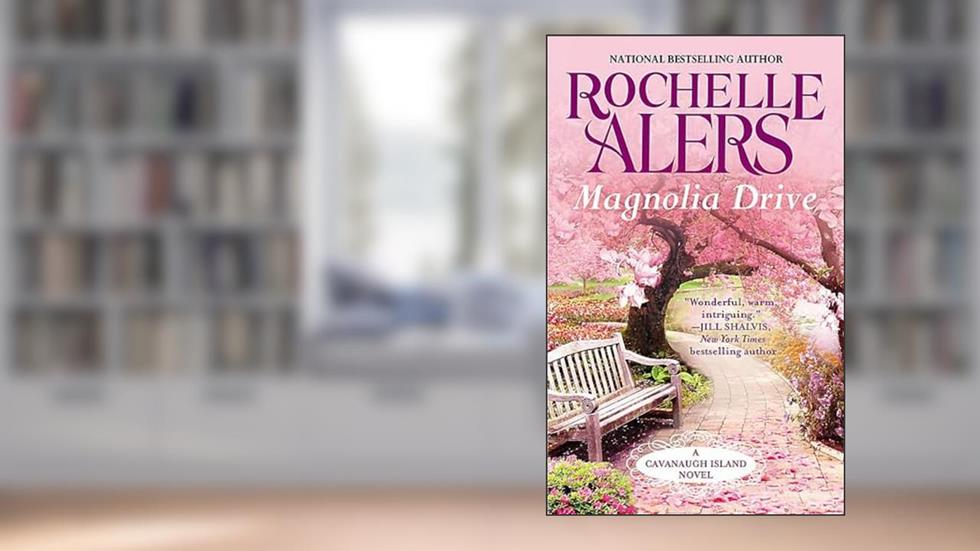 Magnolia Drive, written by Rochelle Alers