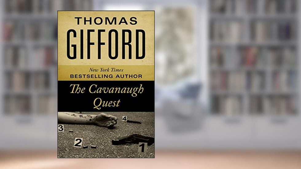 The Cavanaugh Quest, written by Thomas Gifford