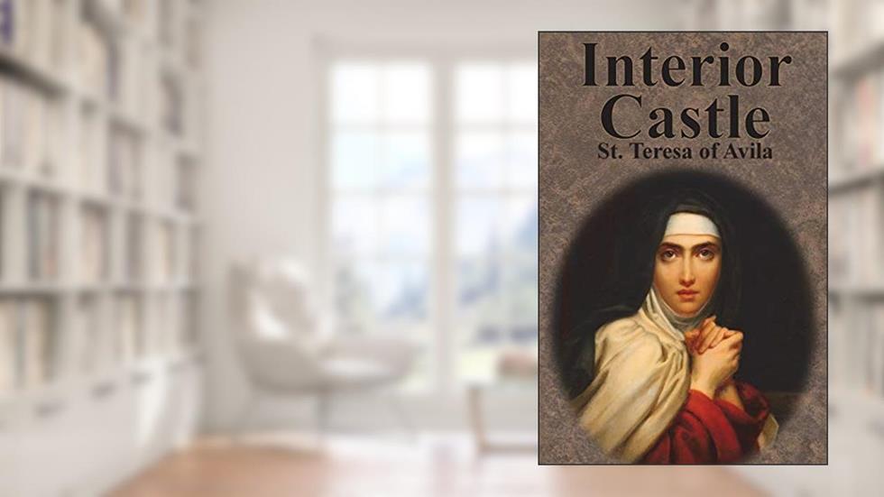 Interior Castle, written by St Teresa of Avila