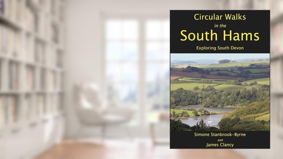 Circular Walks In The South Hams, written by Simone Stanbrook-Byrne