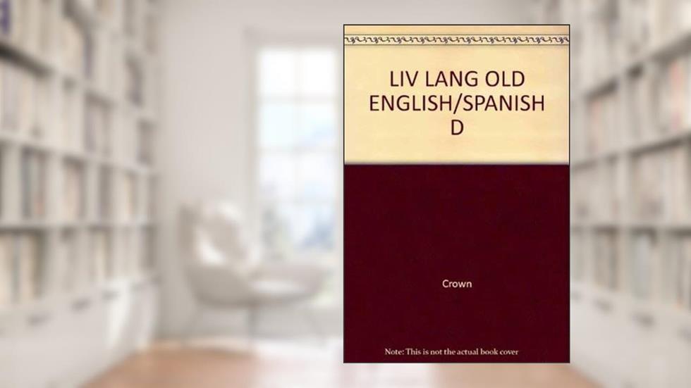 Diccionario De Uso Corriente - Comman Usage Dictionary - Ingles-Espanol - ENGLISH/SPANISH (Living Language), written by Crown