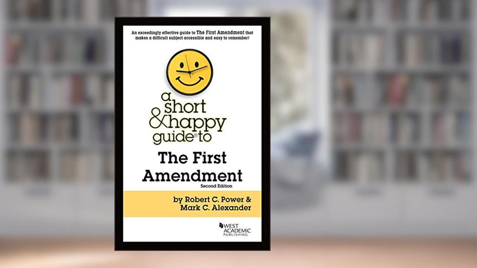 A Short & Happy Guide to the First Amendment (Short & Happy Guides), written by Robert Power; Mark Alexander