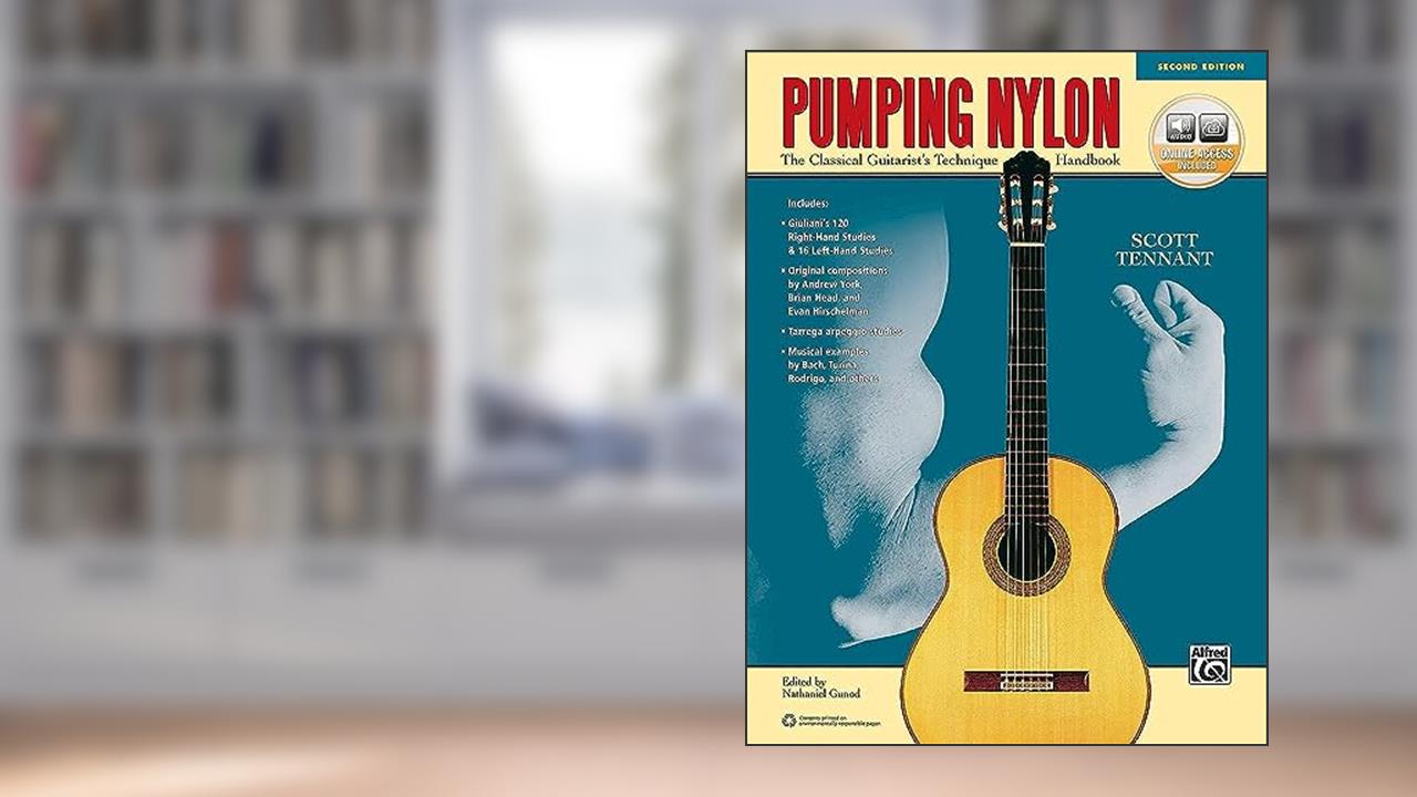 Pumping Nylon: The Classical Guitarist's Technique Handbook, Book & Online Audio (Pumping Nylon Series), written by Scott Tennant