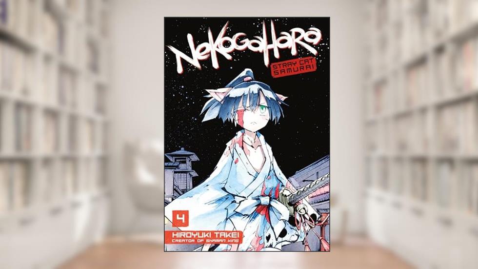 Nekogahara: Stray Cat Samurai 4, written by Hiroyuki Takei