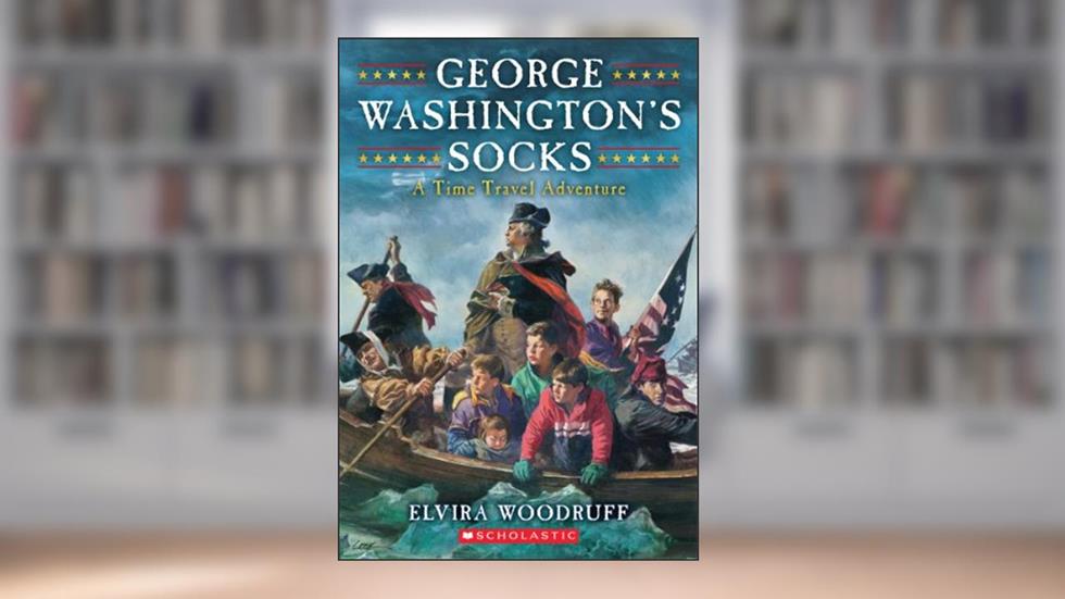 George Washington's Socks (Time Travel Adventure), written by Elvira Woodruff