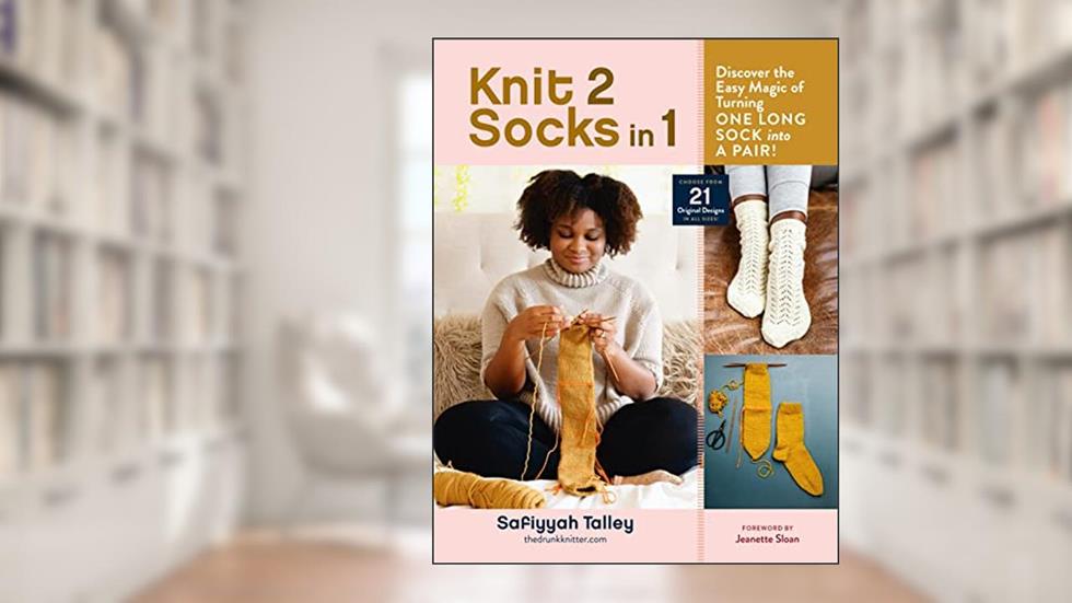 Knit 2 Socks in 1: Discover the Easy Magic of Turning One Long Sock into a Pair! Choose from 21 Original Designs, written by Safiyyah Talley