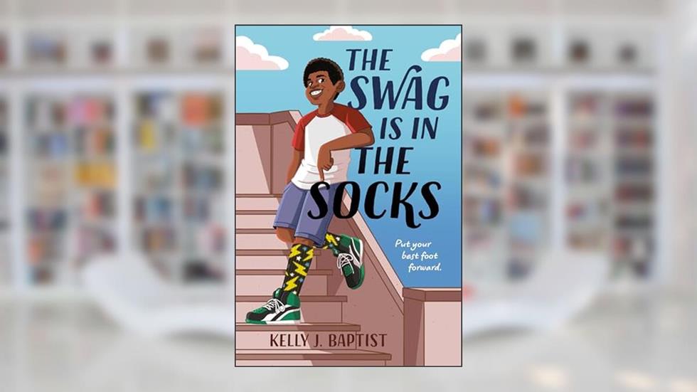 The Swag Is in the Socks, written by Kelly J. Baptist