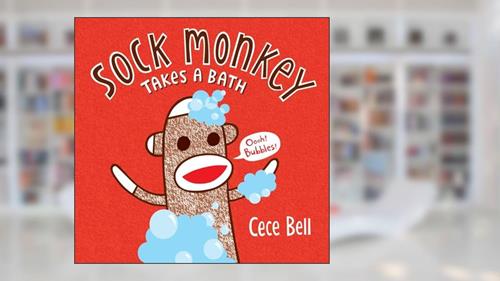 Cover from Sock Monkey Takes a Bath (Cece Bell's Sock Monkey), written by Cece Bell