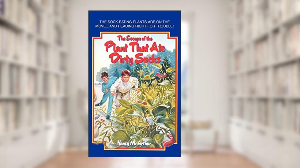 The Escape of the Plant That Ate Dirty Socks, written by Nancy Mcarthur