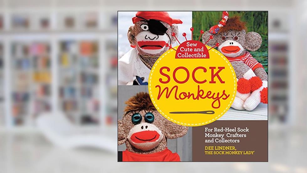 Sew Cute and Collectible Sock Monkeys: For Red-Heel Sock Monkey Crafters and Collectors, written by Dee Lindner