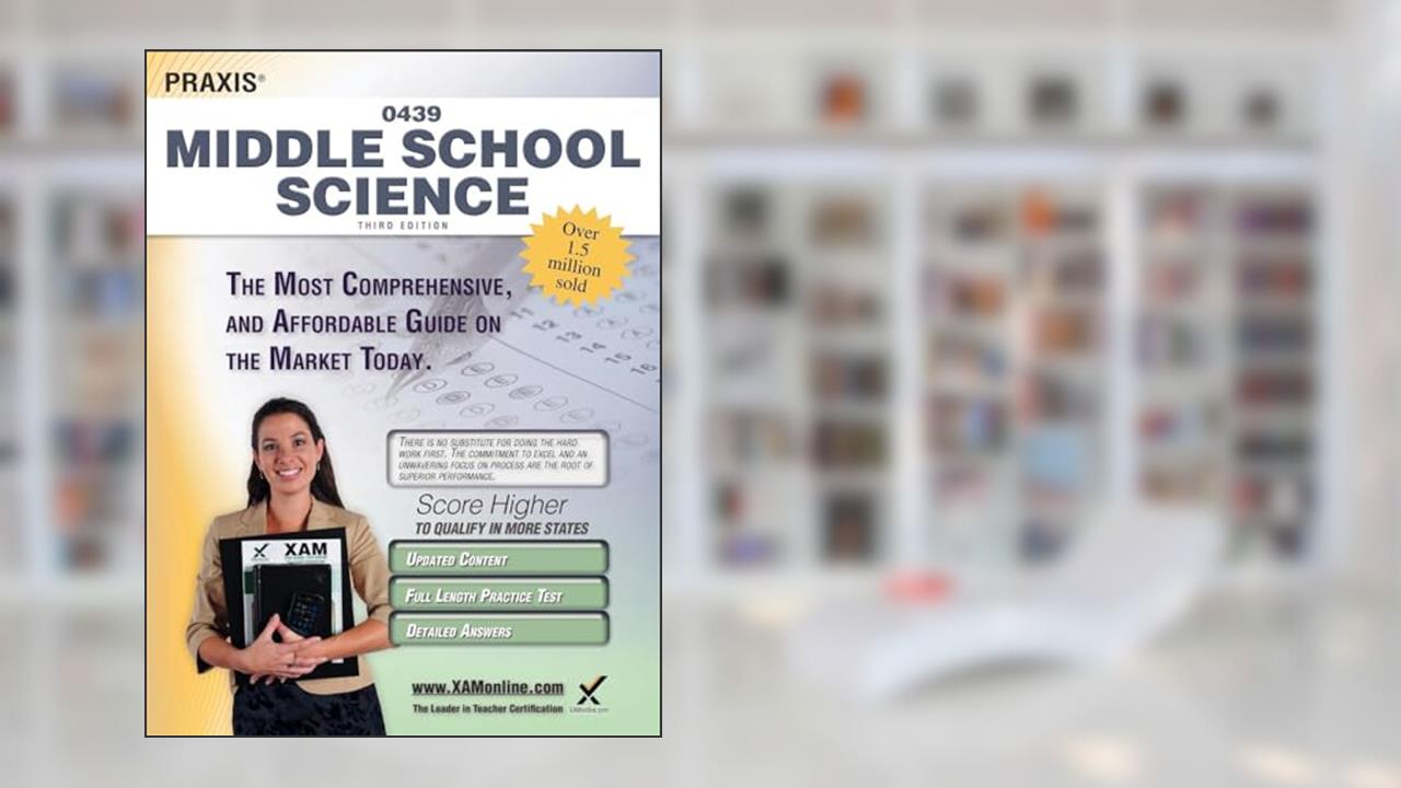 Praxis Middle School Science 0439 Teacher Certification Study Guide Test Prep, written by Sharon A Wynne