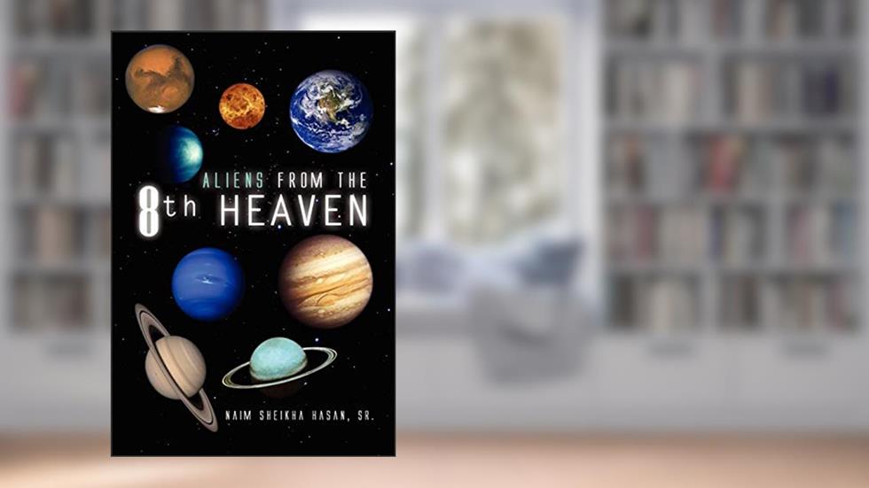 Aliens from the 8th Heaven, written by Naim Sheikha Hasan Sr