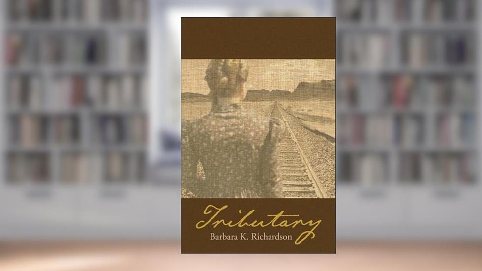 Tributary, written by Barbara K. Richardson