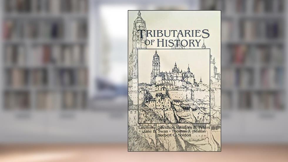 TRIBUTARIES OF HISTORY, written by DAVIDSON ET AL