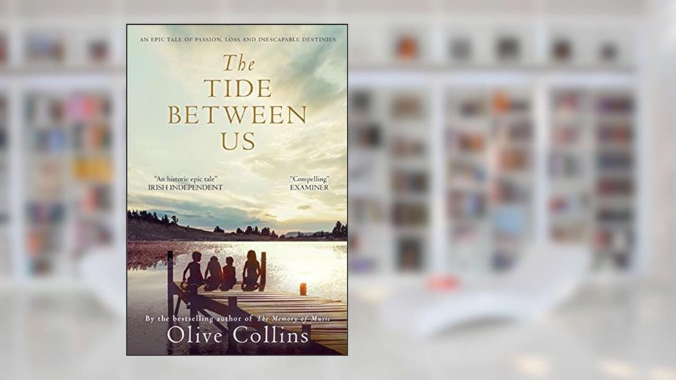 The Tide Between Us (The O'Neill Trilogy), written by Ms Olive Collins