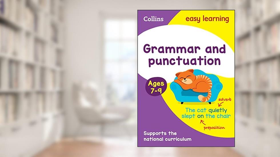 Collins Easy Learning Age 7-11 ? Grammar and Punctuation Ages 7-9: New Edition, written by Collins Easy Learning