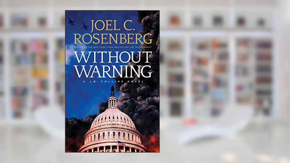 Without Warning: A J.B. Collins Novel (J. B. Collins), written by Joel C. Rosenberg