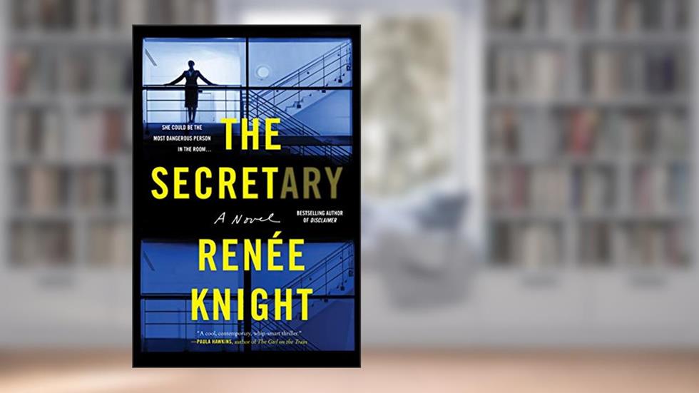 The Secretary: A Novel, written by Renée Knight