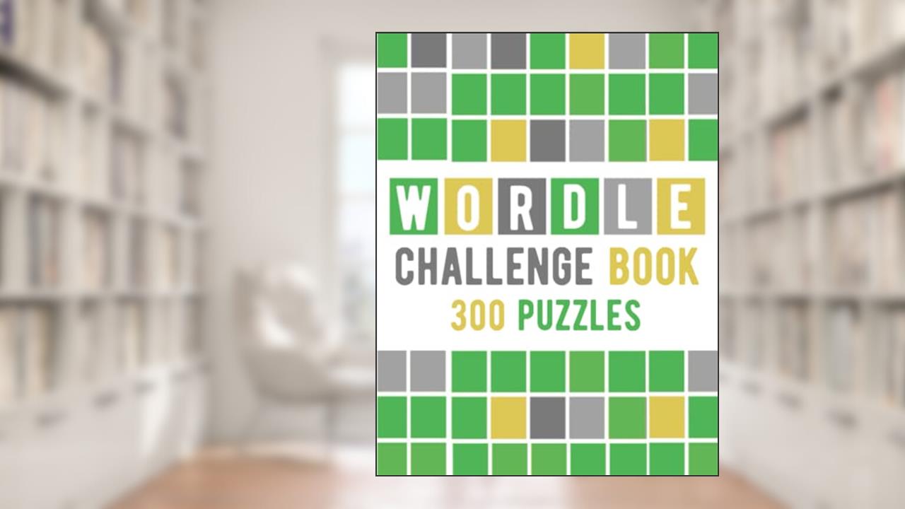 Wordle Challenge Book 300 Puzzles: Play Anytime , Anywhere and Have Fun With Friends and Family, It's Great For Stimulating Mind, written by Fox & Fun Corner