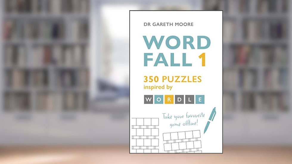 Word Fall 1: 350 puzzles inspired by Wordle, written by Dr Gareth Moore