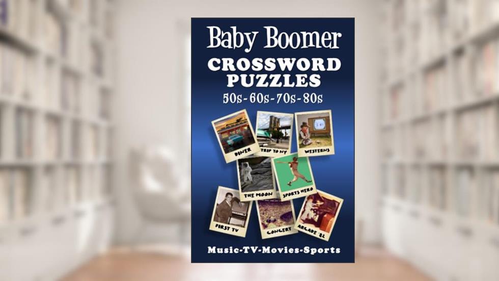 Baby Boomer Crossword Puzzles: 1950s, 1960s, 1970s, 1980s - Music, TV, Movies, Sports and People, written by Designer Ink.