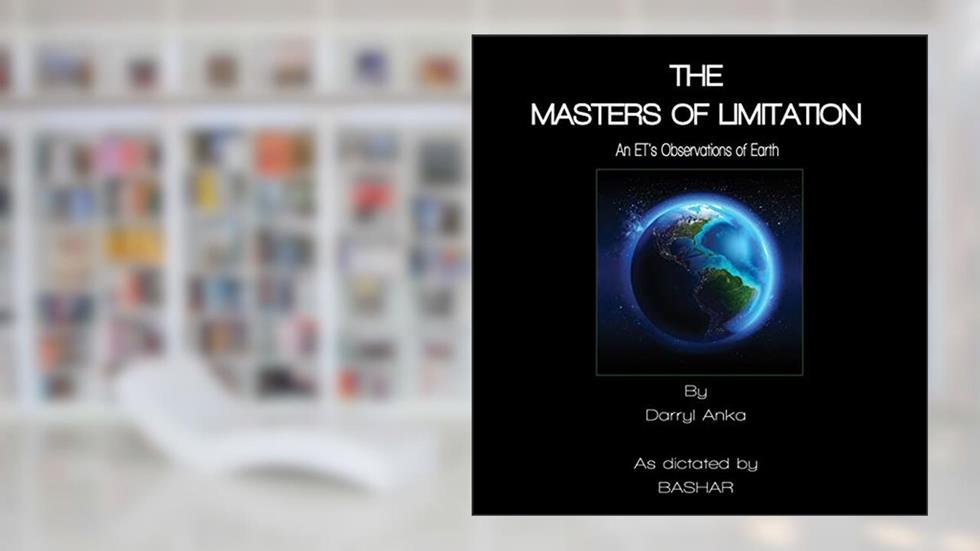 The Masters of Limitation: An ET's Observations of Earth, written by Darryl Anka